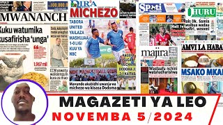 Magazeti ya leo Novemba 52024 ijumanne asubuhimagazeti ya michezo leo asubuhi jumannesimba vs kmc [upl. by Deonne]