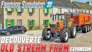 CETTE MAP HISTORIQUE EST DE RETOUR POUR CONSOLES Découverte Old Stream Farm Expansion  FS22 [upl. by Nednarb]