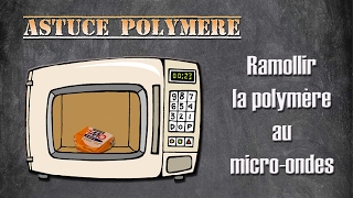 Astuce Fimopolymère  ramollir la pâte polymère au microondes [upl. by Leisam]