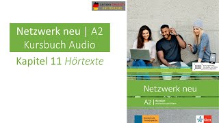 Netzwerk neu A2 Kursbuch Audio Kapitel 11 Hörtexte [upl. by Yukio]