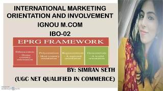 IBO02 INTERNATIONAL MARKETING ORIENTATION amp INVOLVEMENT EPRG FRAMEWORKUNIT02 IGNOU MCOM [upl. by Llyrpa]