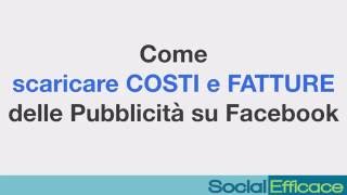 Come scaricare i Costi e le Fatture delle Pubblicità su Facebook [upl. by Ayikan]