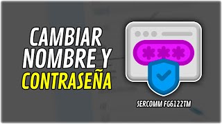 Cambiar NOMBRE y CONTRASEÑA a RED WIFI en módem TELMEX Sercomm FG6122TM  TUTORIAL 2024 [upl. by Naginarb]