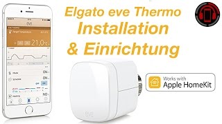 Elgato Eve Thermo  Installation amp Einrichtung DeutschGerman [upl. by Annaor725]