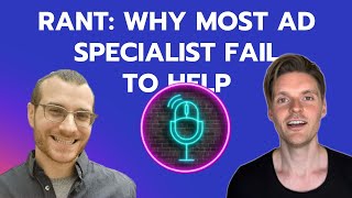 🤔 RANT Why Most Ad Specialist Fail To Help Businesses [upl. by Llehcim]