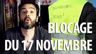 Je Comprends Rien au Blocage du 17 Novembre [upl. by Alocin]