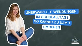 156 Unerwartete Wendungen im Schulalltag So kannst du damit umgehen Mindful School Podcast [upl. by Acinaj]