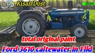 Ford 3610 in fild Parfomance  11 caltwater  50 HP Tractor  new Video 2020 [upl. by Phillis216]