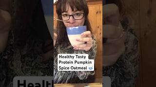 Healthy Tasty Protein Pumpkin Spice Oatmeal 🥣 pumpkinspiceseason oats healthylifestyle food [upl. by Pierpont]