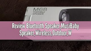 Review Bluetooth SpeakerMusiBaby SpeakerWirelessOutdoorWaterproofPortable SpeakerDual Pairing [upl. by Julina]