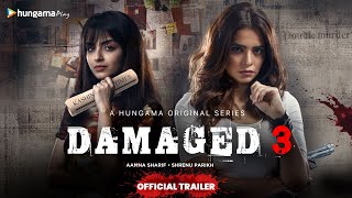 Damaged 3  Aamna Sharif amp Shrenu Parikh  Official Trailer [upl. by Cassady390]