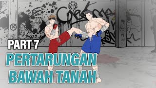 PERTARUNGAN BAWAH TANAH PART 7  Animasi Drama Series [upl. by Ojahtnamas300]