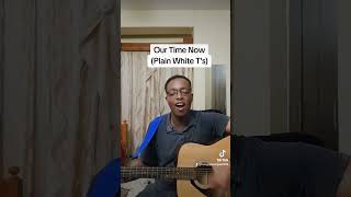 Our Time Now  Plain White Ts Acoustic Cover [upl. by Boyes]