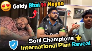 Goldy Bhai Support Neyoo ✅ Soul International Plan 🚨 SOUL SAVAGE INTERVIEW 🎤 [upl. by Sullecram]