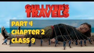 Class 9 Gulliver Travels Part 4 Chapter 2 Hindi Explanation [upl. by Akerley617]