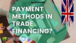 Payment Methods in Trade Financing [upl. by Dougall104]