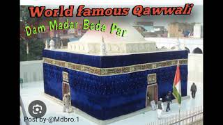 Dam Madar Beda Par  World Famous Qawwali  Madar e Pak Special Qawwali ♥️♥️😘🙏🙏 [upl. by Greenwell]