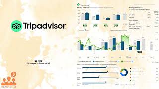 TRIP TripAdvisor Q2 2024 Earnings Conference Call [upl. by Fernanda]