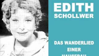 Edith Schollwer  Wanderlied einer Hausfrau [upl. by Alrats]