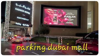 PARKING DUBAI MALL 🇦🇪 DECEMBER 2022uae25 [upl. by Airol]