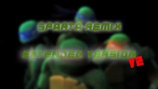 TMNT 2012 theme song has an Extended Sparta Remix v2 [upl. by Eilac]