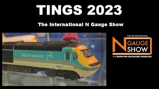 TINGS 2023 The International N Gauge Show [upl. by Carma]