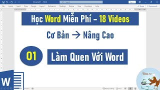 Tự học Word từ cơ bản đến nâng cao  Bài 01 Làm quen với Word [upl. by Zeni885]