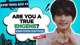 ULTIMATE KPOP QUIZ  ENHYPEN EDITION ❤️ GKTV enhypen [upl. by Acisseg]