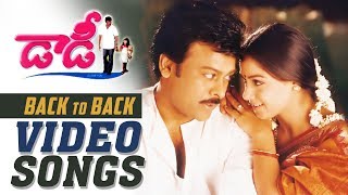 Daddy Movie Back To Back Video Songs  Chiranjeevi  Simran  Ashima Bhalla  Geetha Arts [upl. by Yniattirb53]