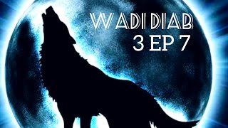 Wadi diab 3 EP 7 [upl. by Mayram]