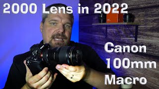 The Canon EF 100mm f28 USM Macro Can a lens made in 2000 still work well in 2022 [upl. by Culosio]