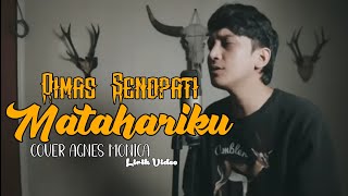 Dimas Senopati  Matahariku cover Agnes Mo  Lirik Video [upl. by Ariana]