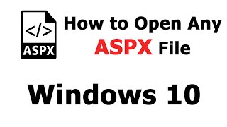 How to Open Any ASPX File in Windows 10 [upl. by Nanam169]