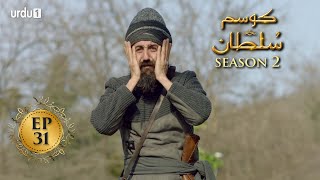 Kosem Sultan  Season 2  Episode 31  Turkish Drama  Urdu Dubbing  Urdu1 TV  29 March 2021 [upl. by Syla]