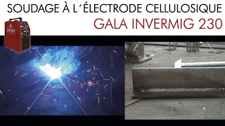 SOUDAGE À L´ÉLECTRODE CELLULOSIQUE avec GALA INVERMIG [upl. by Bremble882]