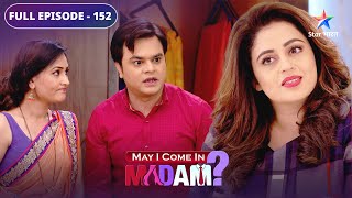 May I Come In Madam  Begani shaadi mein hua Sajan deewana  FULL EPISODE 152 [upl. by Ruperta]