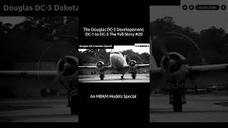 The Douglas DC3 Development DC1 to DC3 The Full Story 20 [upl. by Eerual]