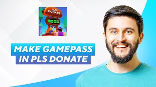 How To Make Gamepass In Pls Donate 2024  2025 Full Guide [upl. by Sihunn69]