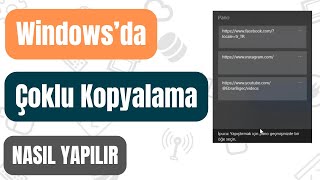 Windows’da Çoklu Kopyalama Nasıl Yapılır  Bütün Kopyaladıklarınızı Görün [upl. by Nylirret]