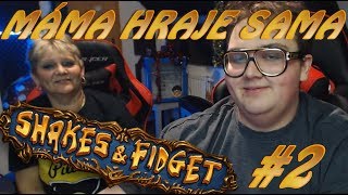 FATTYHO MÁMA HRAJE SAMA Shakes and Fidget 2 [upl. by Bush170]