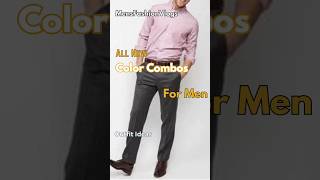 Color combos for mens mensstyleguide stylingtips outfitideas aestheticstyles yt togup style [upl. by Cruce296]