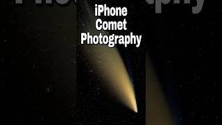 iPhone COMET Photography Made EASY [upl. by Sheehan930]