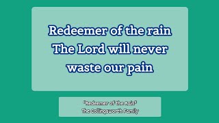 quotRedeemer of the Rainquot by The Collingsworth Family  He Is Ever Over Me [upl. by Ravert]