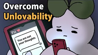 Why You Feel Unlovable [upl. by Zamora]