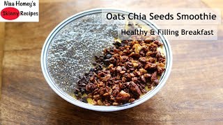 Oats Chia Seeds Breakfast Smoothie Recipe  Vegan No Milk Oats Recipes For Weight Loss [upl. by Hathaway664]