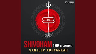 Shivoham  1 Hour Chanting [upl. by Anertal796]