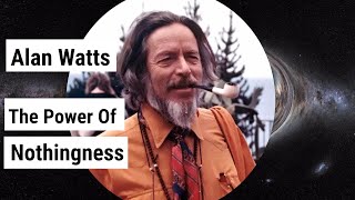 Alan Watts  The Power of Nothingness Void [upl. by Nawuq916]