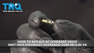 How to Replace AC Schrader Valve 20072014 Chevrolet Silverado 2500 HD 60L V8 [upl. by Caravette184]