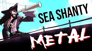 SEA SHANTY METAL  quotSantianaquot with PeytonParrish annapantsu ColmRMcGuinness amp RichaadEB [upl. by Aiekal]