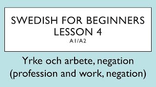 Swedish for beginners Lesson 4 A1A2  Svenska för nybörjare  Lektion 4 [upl. by Jaal157]